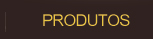 Produtos